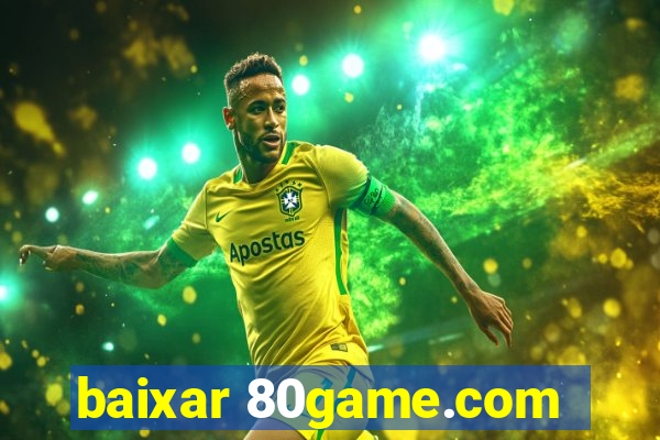 baixar 80game.com